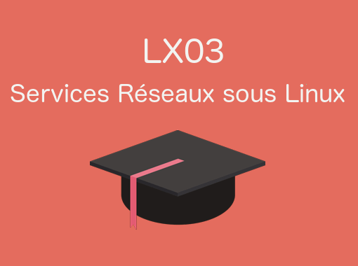 LX03 - Services réseaux