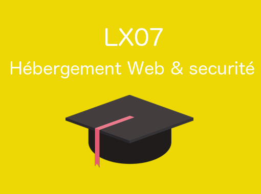 LX07 - Hébergement web et sécurité